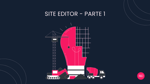 Site Editor - Part 1